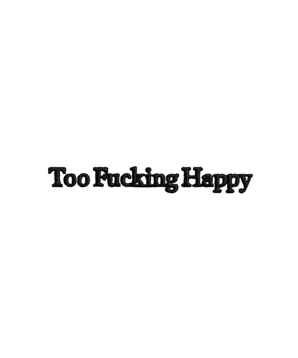 Too Fucking Happy